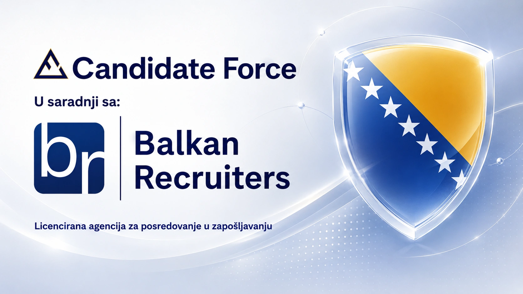 Candidate Force u saradnji sa Balkan Recruiters — licencirana agencija za posredovanje u zapošljavanju